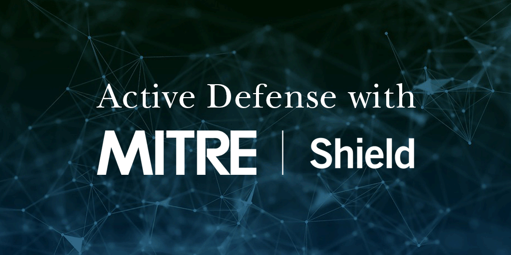 Active Defense with MITRE Shield