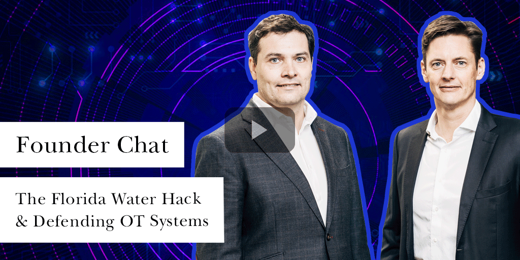 The Florida Water Hack & Defending OT Systems | Founder Chat