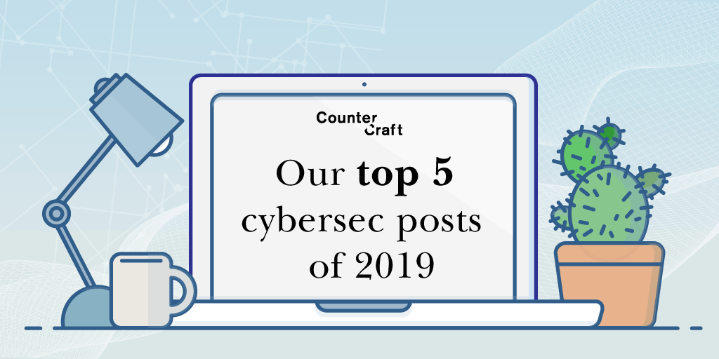 Our top 5 cybersec blog posts of 2019