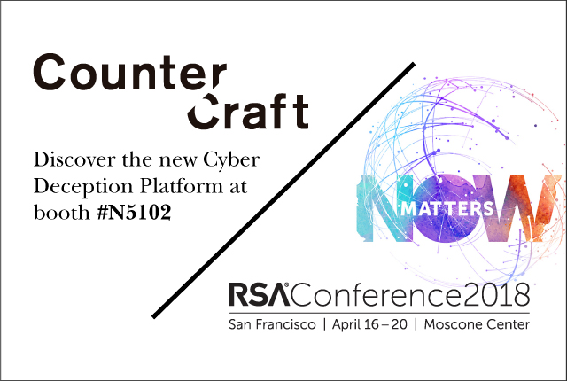 CounterCraft exhibiting at RSA Conference 2018 in San Francisco!