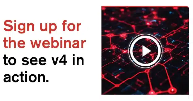 Sign up for the webinar to see v4 in action.