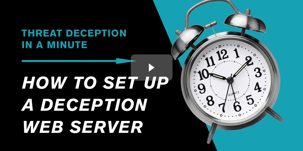 How to Set up a Deception Web Server | Threat Deception in A Minute