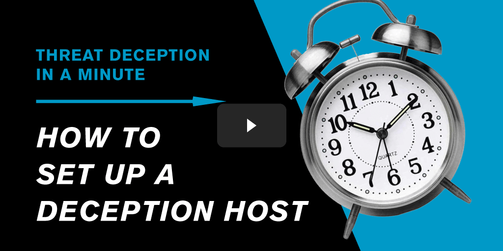 How to Set up a Deception Host | Threat Deception in A Minute